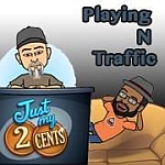 Playing N Traffic Show